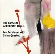Ivo Perelman / Sirius Quartet / Passion According To G.h. 輸入盤 【CD】