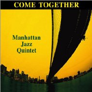 【送料無料】 MANHATTAN JAZZ QUINTET マンハッタンジャズクインテット / Come Together 【CD】