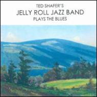 【送料無料】 Ted Shafer / Jelly Roll Jazz Band / Plays The Blues 輸入盤 【CD】