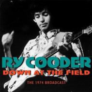 RY COODER ライクーダー / Down At The Field: 1974 Broadcast 【LP】