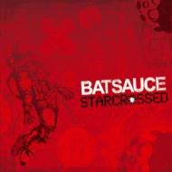 【送料無料】 Batsauce / Starcrossed 輸入盤 【CD】