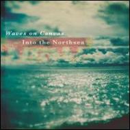 【送料無料】 Waves On Canvas / Into The Northsea (10") 【12in】