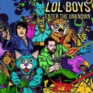 Lol Boys / Lol Boys Enter The Unknown 輸入盤 【CD】