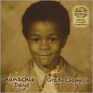 【送料無料】 Grady Champion / Shanachie Days 輸入盤 【CD】