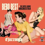 Bebo Best / Super Lounge Orchestra / D'jazzonga 輸入盤 【CD】