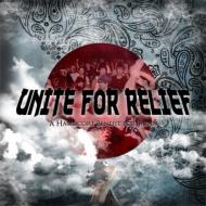 UNITE FOR RELIEF -A HARDCORE BENEFIT FOR JAPAN 【CD】