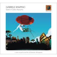 【送料無料】 Gabriele Rampino / Sotto Il Ceilo Azzurro 輸入盤 【CD】