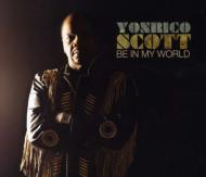 Yonrico Scott / Be In My World 輸入盤 【CD】