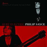 Philip Sayce / Ruby Electric 【CD】