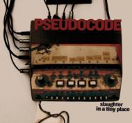 【送料無料】 Pseudocode / Slaughter In A Tiny Place 輸入盤 【CD】