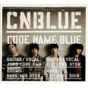  CNBLUE シーエヌブルー / CODE NAME BLUE (CD+DVD) CD+DVD 21％OFF