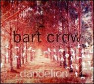 Bart Crow Band / Dandelion 輸入盤 【CD】