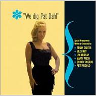 【送料無料】 Pat Dahl / We Dig Pat Dahl 輸入盤 【CD】