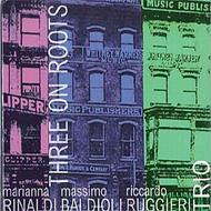 【送料無料】 Rinaldi Baldioli Ruggieri Trio / Three On Roots 輸入盤 【CD】
