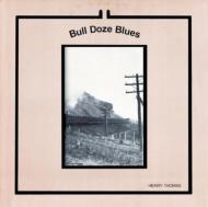 ヘンリー・トーマス / Bull Doze Blues 【LP】