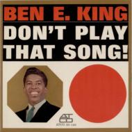 Ben E King ベンEキング / Don't Play That Song 【CD】