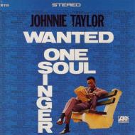 Johnnie Taylor ジョニーテイラー / Wanted: One Soul Singer 【CD】