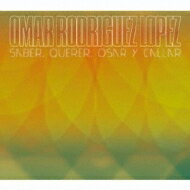 Omar Rodriguez Lopez オマーロドリゲスロペス / Saber, Querer, Osar Y Callar 【CD】