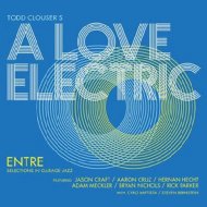 Todd Clouser's A Love Electric / Entre 輸入盤 【CD】