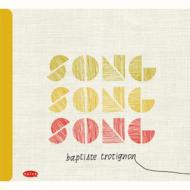 【送料無料】 Baptiste Trotignon バティストトロティニョン / Song, Song, Song 輸入盤 【CD】
