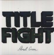 Title Fight / Floral Green 【LP】