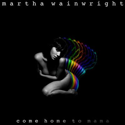 【送料無料】 Martha Wainwright / Come Home To Mama 輸入盤 【CD】