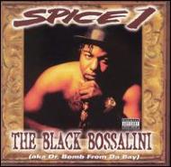 Spice 1 スパイスワン / Black Bossalini (A Bomb From Da Bay) 輸入盤 【CD】