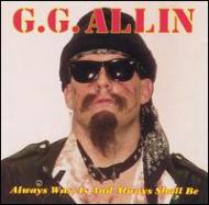 【送料無料】 GG Allin ジージーアラン / Always Was Is And Always Shallbe 輸入盤 【CD】