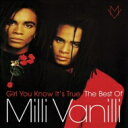 Milli Vanilli / Girl You Know It's True - The Best Of Milli Vanilli (Camden) 輸入盤 【CD】