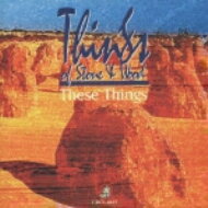 Things Of Stone & Wood / These Things 【CD】