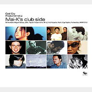 Cool City Production Vol.3 - Mai K's Club Side 【CD】