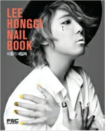  LEE HONGGI NAIL BOOK (イ・ホンギ ネイルブック) / イ・ホンギ (FTISLAND) 