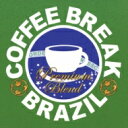Coffee Break Brazil -premium Blend 【CD】