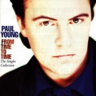 Paul Young ポールヤング / From Time To Time - Single Collection 輸入盤 【CD】