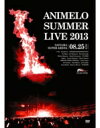 【送料無料】 Animelo Summer Live 2013 -FLAG NINE- 8.25 (DVD) 【DVD】