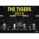  Tigers タイガース / THE TIGERS 2013 LIVE in TOKYO DOME 