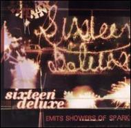Sixteen Deluxe / Emits Shower Of Sparks 輸入盤 【CD】