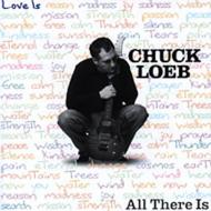 【送料無料】 Chuck Loeb チャックローブ / All There Is 輸入盤 【CD】