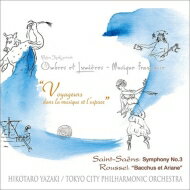 Saint-Saens サン＝サーンス / サン＝サーンス：交響曲第3番『オルガン付き』、ルーセル：『バッカスとアリアーヌ』　矢崎彦太郎＆東京シティ・フィル 【BLU-SPEC CD 2】