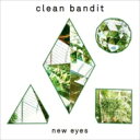 【送料無料】 Clean Bandit / New Eyes 輸入盤 【CD】