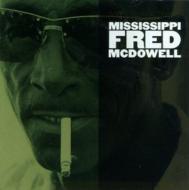 【送料無料】 Fred Mcdowell / Mississippi Fred Mcdowell 輸入盤 【CD】