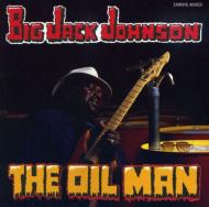 【送料無料】 Big Jack Johnson / Oil Man 輸入盤 【CD】