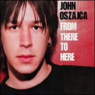 John Oszajca / From There To Here 輸入盤 【CD】