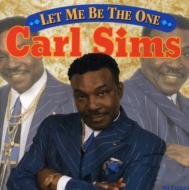 【送料無料】 Carl Sims / Let Me Be The One 輸入盤 【CD】