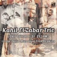 【送料無料】 Kahil El Zabar / Love Outside Of Dreams 輸入盤 【CD】