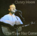 Christy Moore クリスティムーア / Time Has Come 輸入盤 【CD】