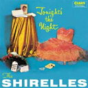 Shirelles / Tonight The Night (紙ジャケット) 【CD】