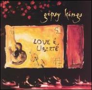 Gipsy Kings ジプシーキングス / Love And Liberte 輸入盤 【CD】