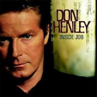Don Henley ドンヘンリー / Inside Job 輸入盤 【CD】