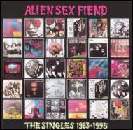 Alien Sex Fiend エイリアンセックスフィーンド / Singles 1983-1995 輸入盤 【CD】